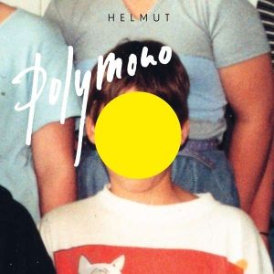 HELMUT – Polymono