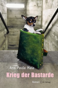 Ana Paula Maia - Krieg der Bastarde