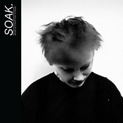 SOAK – Before We Forgot How To Dream (Cover)