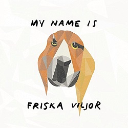 My Name Is Friska Viljor (Albumcover)