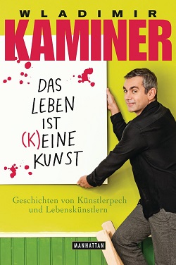 Kaminer - Das Leben ist keine Kunst (Cover)