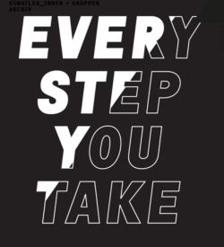 Every step you take
