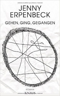 Jenny Erpenbeck - Gehen Ging Gegangen