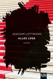 Joachim Lottmann, Alles Lüge, KiWi,Kiepenheuer & Witsch