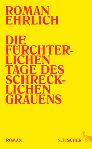 Roman Ehrlich, Die fürchterlichen Tage des schrecklichen Grauens, Fischer Verlag, FluxFM, Jörg Petzold