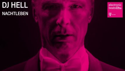 Der neue Telekom Electronic Beats Podcast - die erste Folge mit DJ Hell