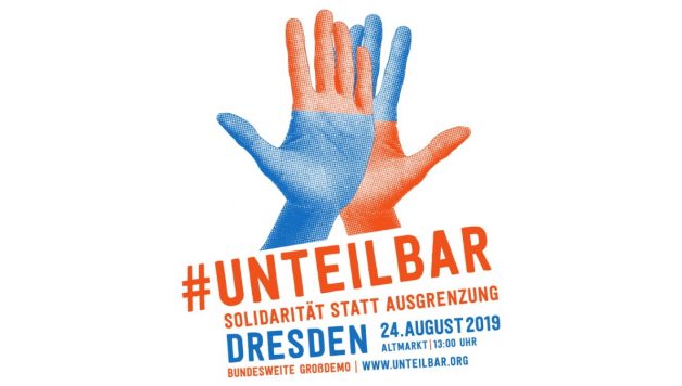 Unteilbar Demo 24. August 2019 in Dresden (© Pressebild)